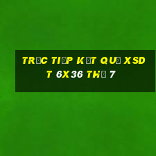 Trực tiếp kết quả XSDT 6x36 Thứ 7