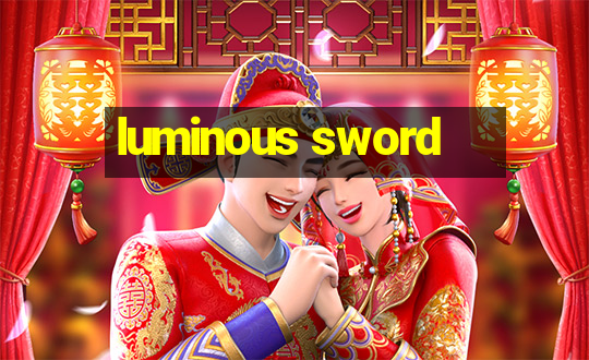 luminous sword