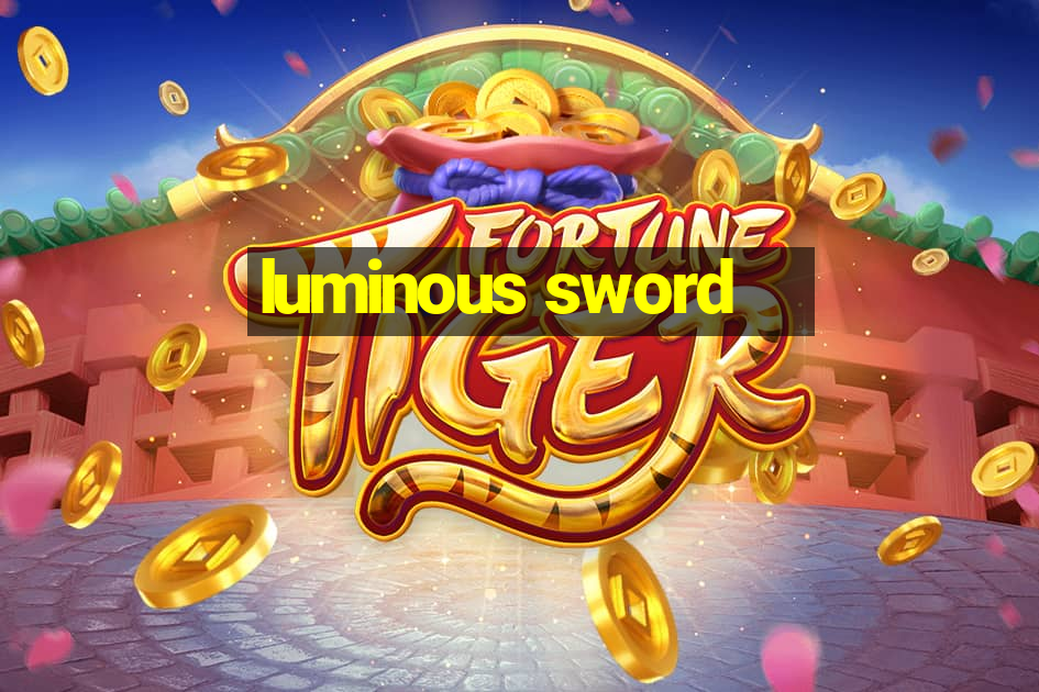 luminous sword