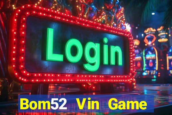 Bom52 Vin Game Bài 1368