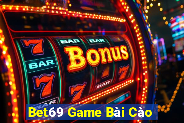 Bet69 Game Bài Cào