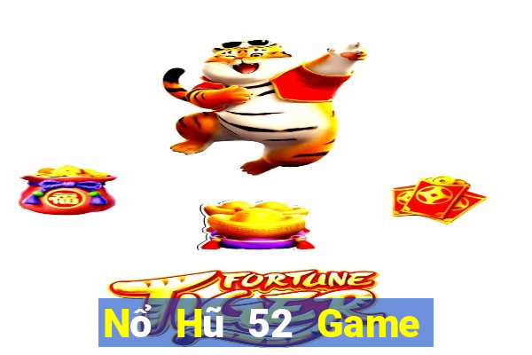 Nổ Hũ 52 Game Bài V52