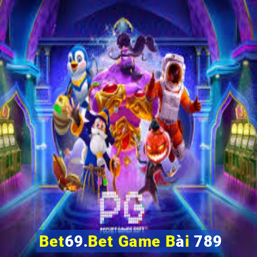 Bet69.Bet Game Bài 789