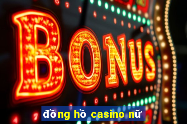 đồng hồ casino nữ