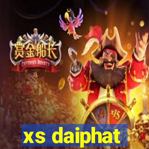 xs daiphat