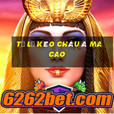 tỷ lệ kèo châu á ma cao