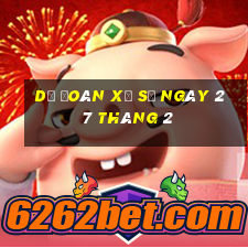 dự đoán xổ số ngày 27 tháng 2