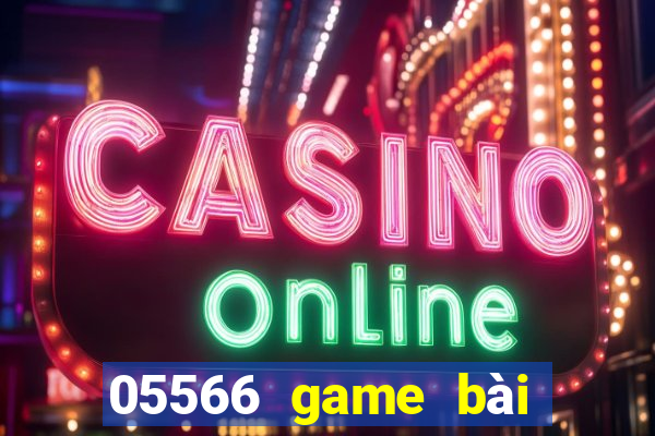 05566 game bài rực rỡ mc