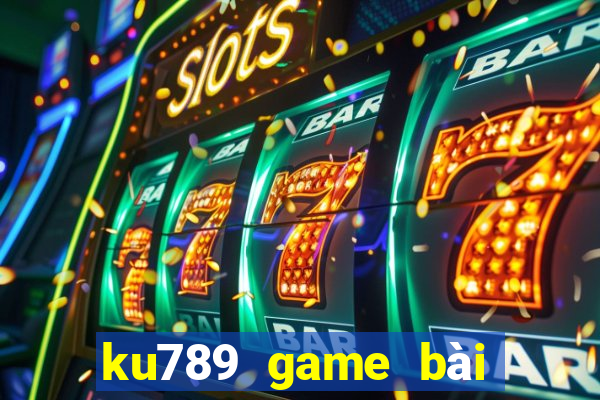 ku789 game bài đỉnh cao