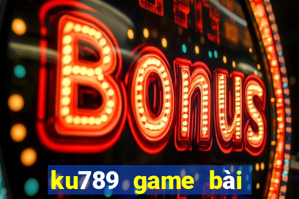 ku789 game bài đỉnh cao