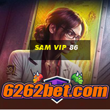 sam vip 86