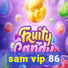 sam vip 86