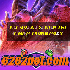 kết quả xổ số kiến thiết miền trung ngày