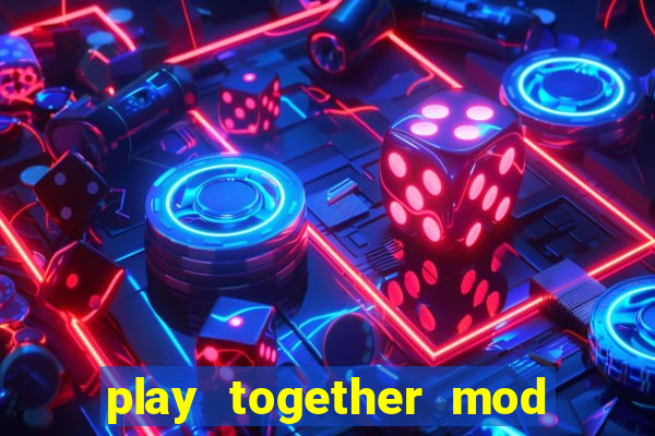 play together mod câu cá