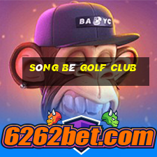 sông bé golf club