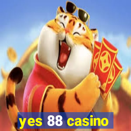 yes 88 casino