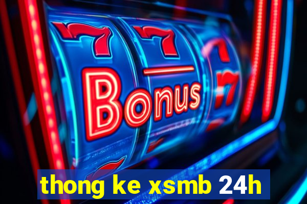 thong ke xsmb 24h