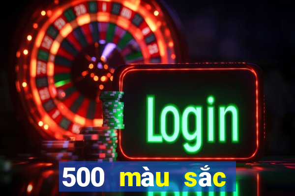 500 màu sắc để đặt cược