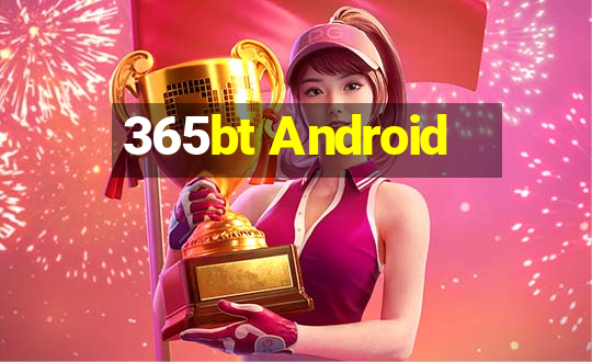 365bt Android