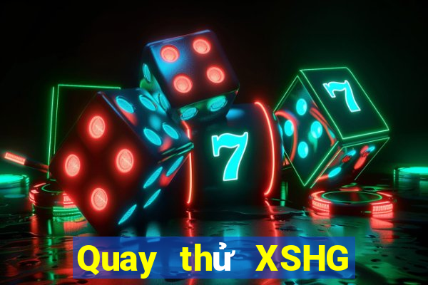 Quay thử XSHG ngày 17