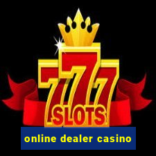 online dealer casino