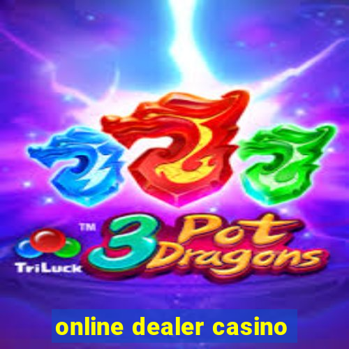 online dealer casino