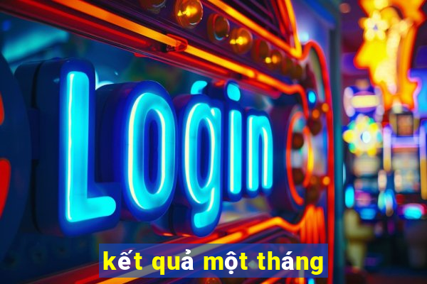 kết quả một tháng