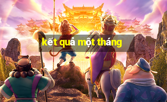 kết quả một tháng