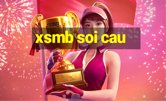 xsmb soi cau