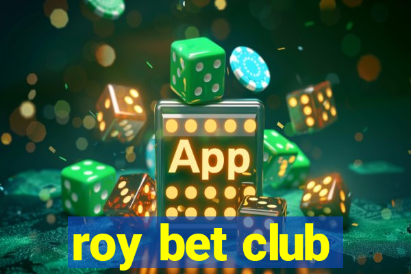 roy bet club