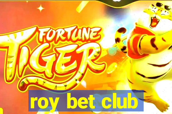 roy bet club