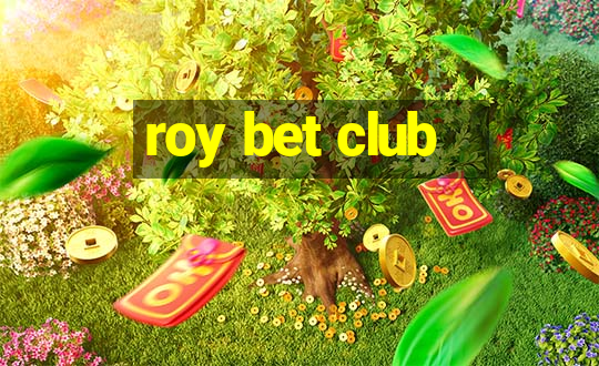 roy bet club