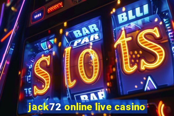 jack72 online live casino