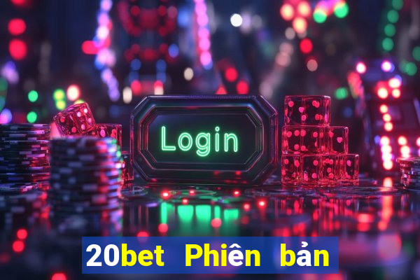 20bet Phiên bản máy tính của Fun88 Caimintang