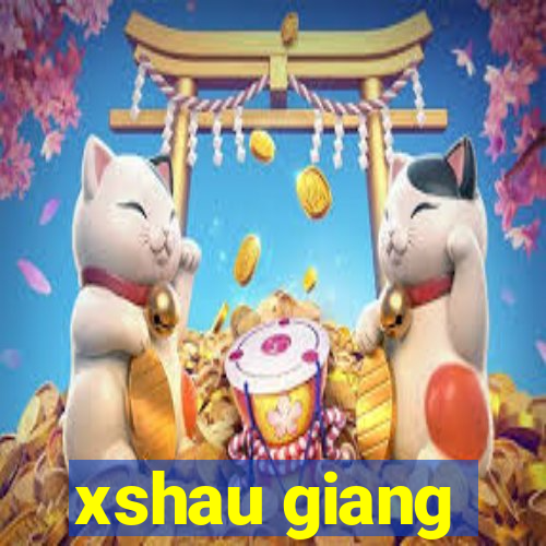 xshau giang