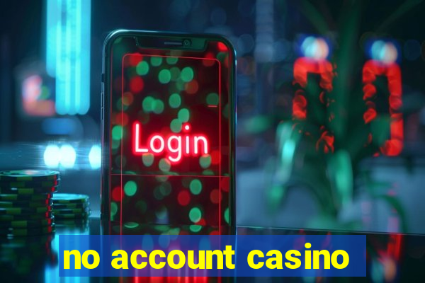 no account casino