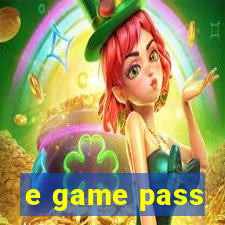 e game pass