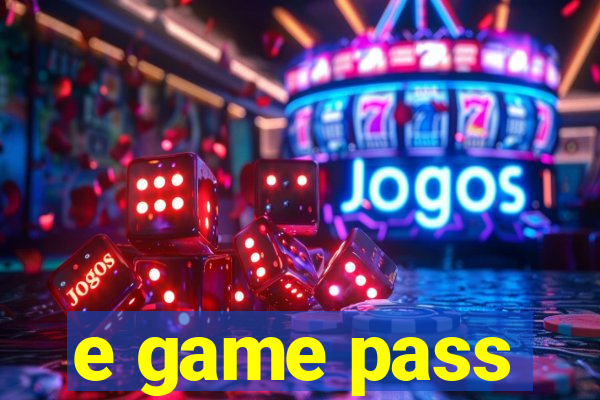 e game pass