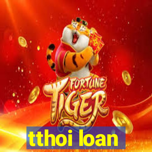 tthoi loan