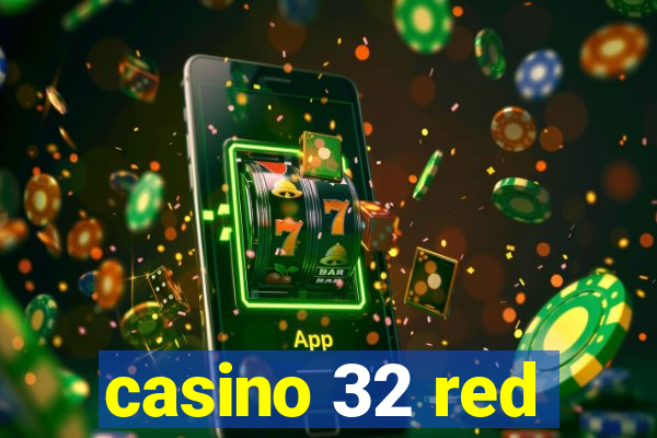 casino 32 red