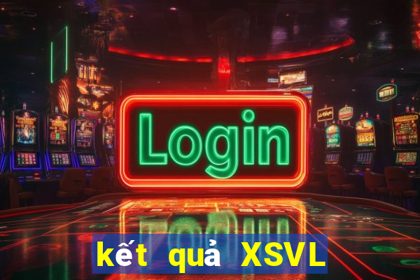 kết quả XSVL ngày 28