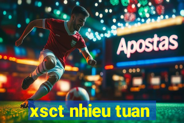 xsct nhieu tuan