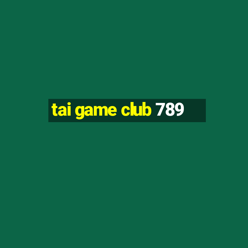 tai game club 789