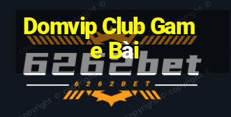 Domvip Club Game Bài