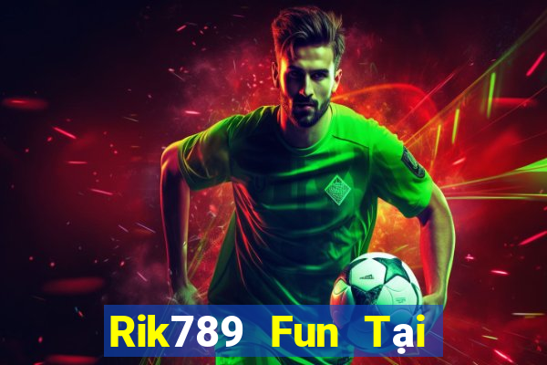 Rik789 Fun Tại Game Bài B52