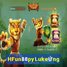 HFun88pyLukeỨng dụng đăng nhập giải trí Fun88