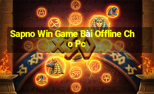 Sapno Win Game Bài Offline Cho Pc