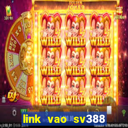 link vao sv388 khong chan