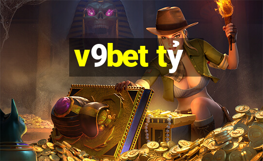 v9bet tỷ