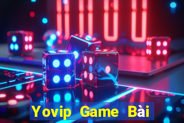 Yovip Game Bài Đổi Thưởng